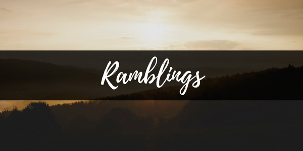 Ramblings (1)
